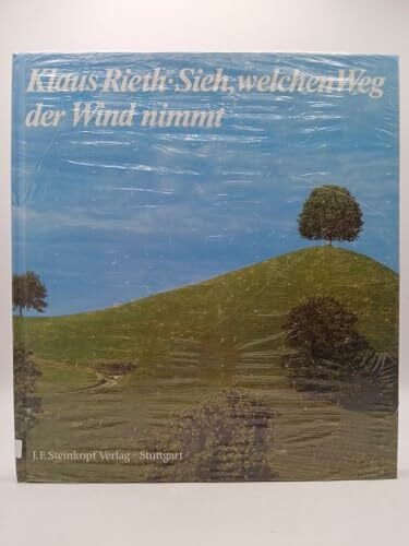 Rieth Klaus Kirschner und Ernst Sieh, welchen Weg der Wind nimmt