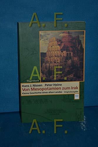 Heine, Peter Von Mesopotamien zum Irak: Kleine Geschichten eines alten Landes (WAT)