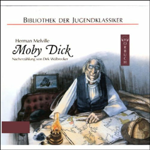 Eckardt, Hans Moby Dick: Nacherzählung (Bibliothek der Jugendklassiker - Hörbuch)