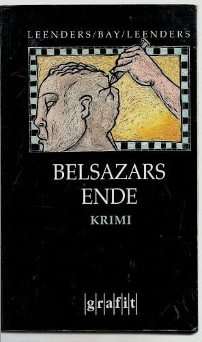Leenders, Artur Belsazars Ende: Kriminalroman (Grafitäter und Grafitote)
