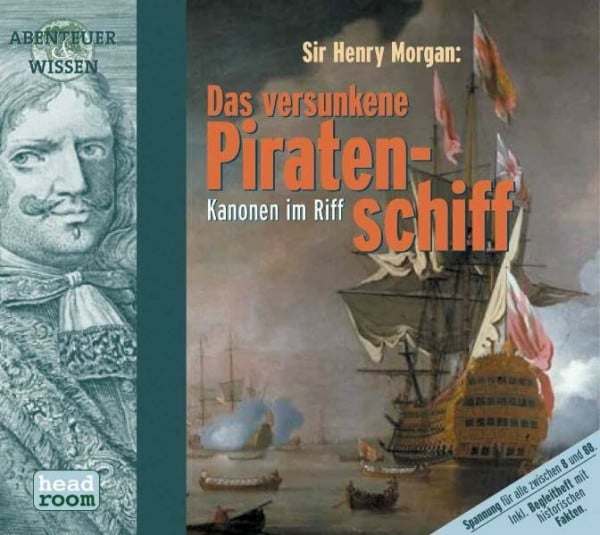 Nielsen, Maja Sir Henry Morgan: Das versunkene Piratenschiff, 1 Audio-CD (Abenteuer & Wissen): Kanonen im Riff