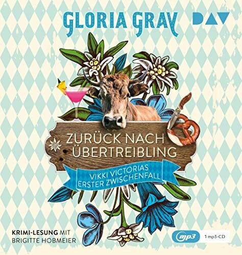 Felder, Robin Zurück nach Übertreibling. Vikki Victorias erster Zwischenfall: Lesung mit Brigitte Hobmeier (1 mp3-CD)