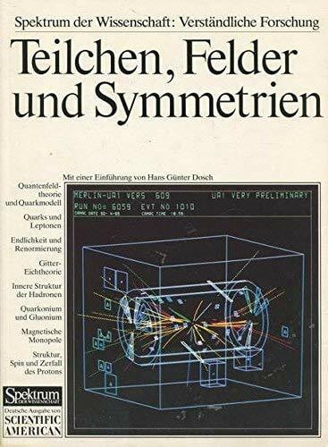 Dosch, Hans Günter Teilchen, Felder und Symmetrien