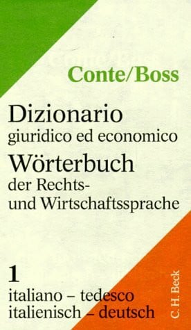 Regele, Ludwig Wörterbuch der Rechtssprache und Wirtschaftssprache, 2 Tle., Italienisch/Deutsch, Tl.1, Italienisch-Deutsch (Wörterbuch der Rechts- und ... Justiz, Verwaltung, Wirtschaft und Handel)