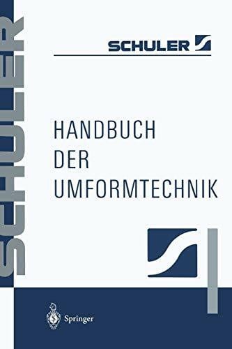 Schuler GmbH Handbuch der Umformtechnik