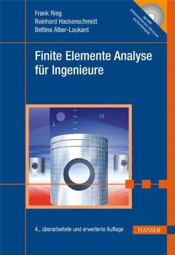 Hackenschmidt, Reinhard Finite Elemente Analyse für Ingenieure