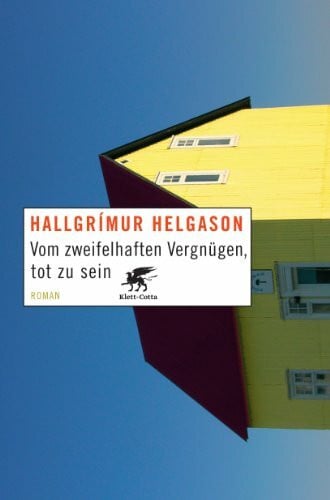 Wetzig, Karl-Ludwig Vom zweifelhaften Vergnügen, tot zu sein: Roman