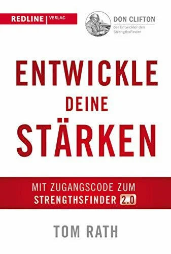 Rath, Tom Entwickle deine Stärken: mit dem StrengthsFinder 2.0