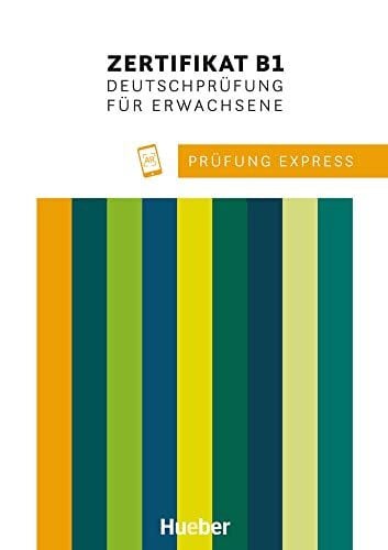 Stiebeler, Heide Prüfung Express – Zertifikat B1, Deutschprüfung für Erwachsene: Deutsch als Fremdsprache / Übungsbuch mit Audios online