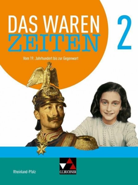 Weber, Jürgen Das waren Zeiten – Rheinland-Pfalz - neu / Das waren Zeiten Rheinland-Pfalz 2 - neu: Für die Jahrgangsstufen 9 und 10