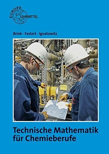 Ignatowitz, Eckhard Technische Mathematik für Chemieberufe: Grundlagen