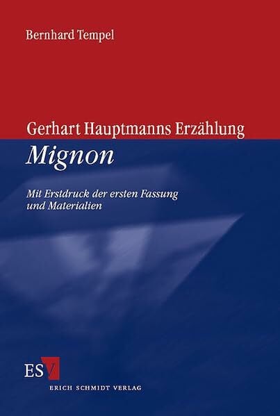 Tempel, Bernhard Gerhart Hauptmanns Erzählung Mignon: Mit Erstdruck der ersten Fassung und Materialien (Veröffentlichungen der Gerhart-Hauptmann-Gesellschaft e.V.)