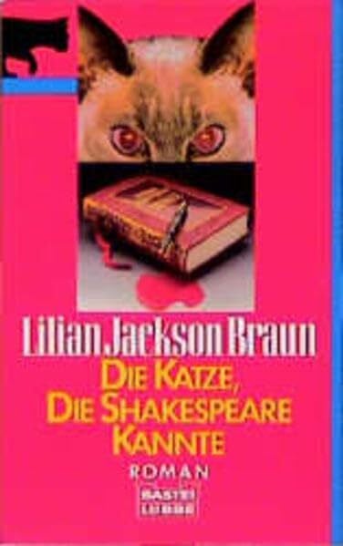 Jackson Braun, Lilian Die Katze, die Shakespeare kannte: Roman (Allgemeine Reihe. Bastei Lübbe Taschenbücher)