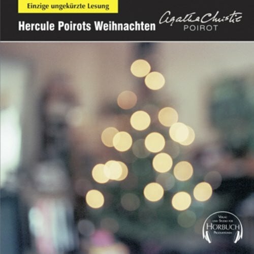 Eckardt, Hans Hercule Poirots Weihnachten: Einzige ungekürzte Lesung (Agatha Christie ungekürzt)