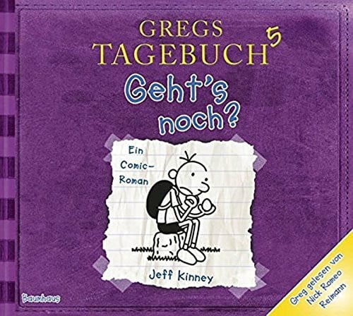 Reimann, Nick Romeo Gregs Tagebuch 5 - Geht's noch?: Bearbeitete und inszenierte Fassung