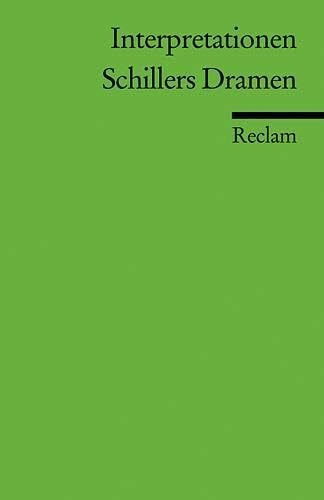 Hinderer, Walter Interpretationen: Schillers Dramen: Einführung; historische Hintergründe; Textanalysen (Reclams Universal-Bibliothek)