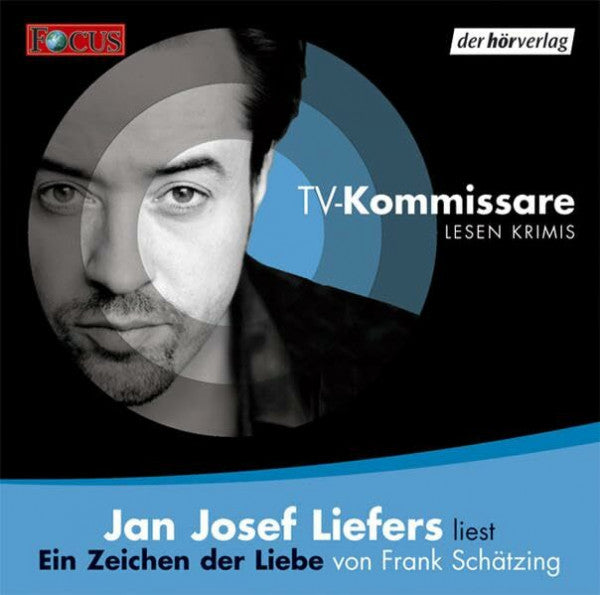 Schätzing, Frank Ein Zeichen der Liebe: Vollständige Lesung (TV-Kommissare lesen Krimis)