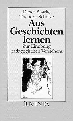 Lorenzer, Alfred Aus Geschichten lernen: Zur Einübung pädagogischen Verstehens (Juventa Paperback)