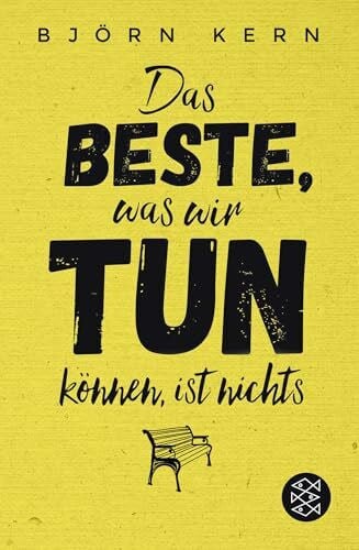 Kern, Björn Das Beste, was wir tun können, ist nichts