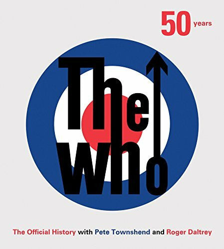 Marshall, Ben The Who: 50 Years: The Official History