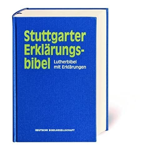 Luther, Martin Stuttgarter Erklärungsbibel: Lutherbibel mit Erklärungen. Mit Apokryphen