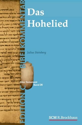 Steinberg, Julius Das Hohelied (Edition C/AT/Band 26) (EDITION C, 26, Band 26)
