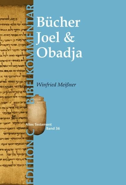 Meißner, Winfried Joel & Obadja (Edition C/AT/Bd.36) (EDITION C, 36, Band 36)