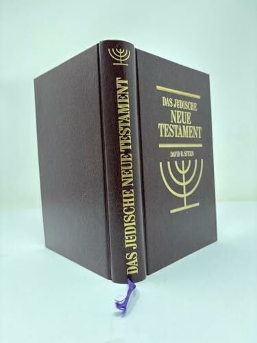 Naumann, Susanne Das jüdische Neue Testament: Eine Übersetzung des Neuen Testamentes, die seiner jüdischen Herkunft Rechnung trägt