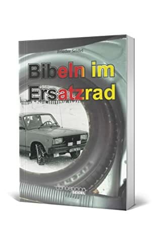 Seidel, Frieder Bibeln im Ersatzrad