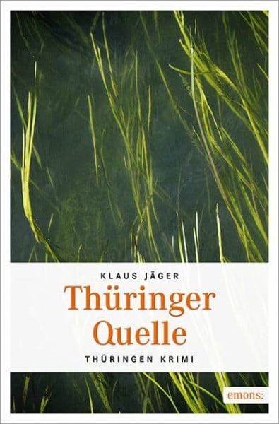 Jäger, Klaus Thüringer Quelle (Thringen Krimi)