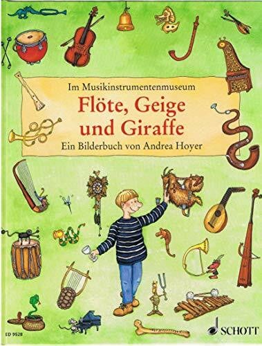 Hoyer, Andrea Im Musikinstrumentenmuseum: Flöte, Geige und Giraffe