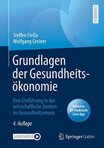 Fleßa, Steffen Grundlagen der Gesundheitsökonomie: Eine Einführung in das wirtschaftliche Denken im Gesundheitswesen
