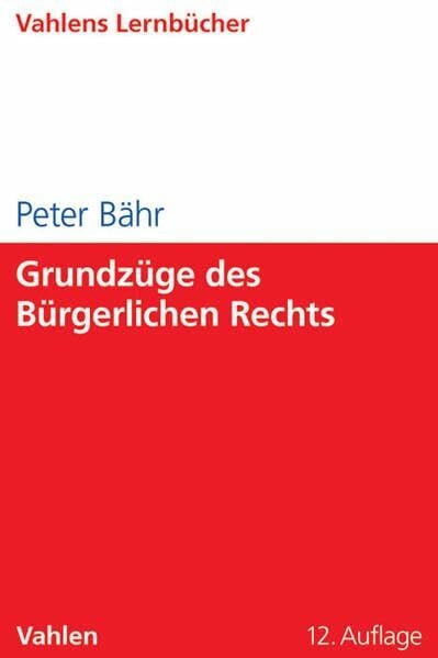 Bähr, Peter Grundzüge des Bürgerlichen Rechts (Lernbücher für Wirtschaft und Recht)