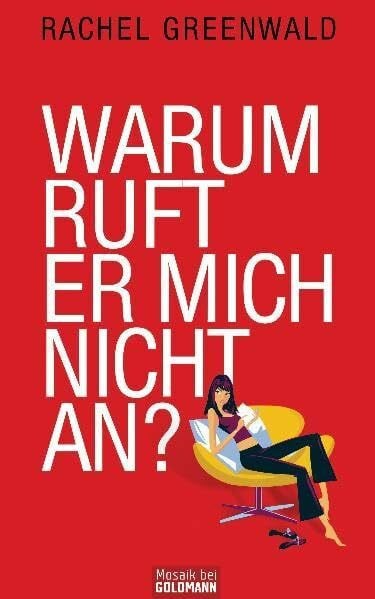 Kuhn, Wibke Warum ruft er mich nicht an? Was Frauen über Männer wissen müssen
