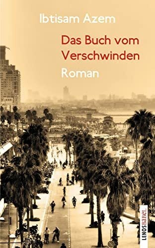 László, Joël Das Buch vom Verschwinden: Roman (Lenos Babel)