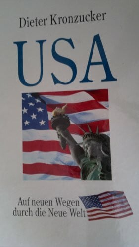 Kronzucker, Dieter USA - Auf neuen Wegen durch die Neue Welt: Bildband