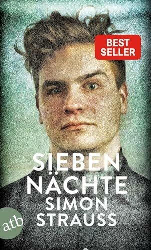Strauß, Simon Sieben Nächte: Ausgezeichnet mit dem Debütpreis des Buddenbrookhauses 2017