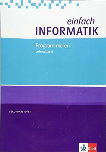 einfach INFORMATIK. Programmieren: Didaktischer Kommentar Klassen 7-10