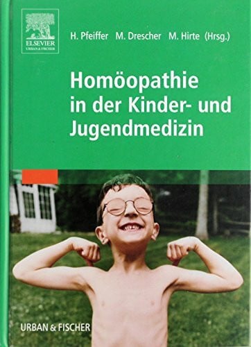 Drescher, Michael Homöopathie in der Kinder- und Jugendmedizin