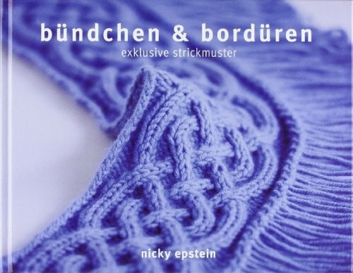 Epstein, Nicky bündchen & bordüren: exklusive strickmuster