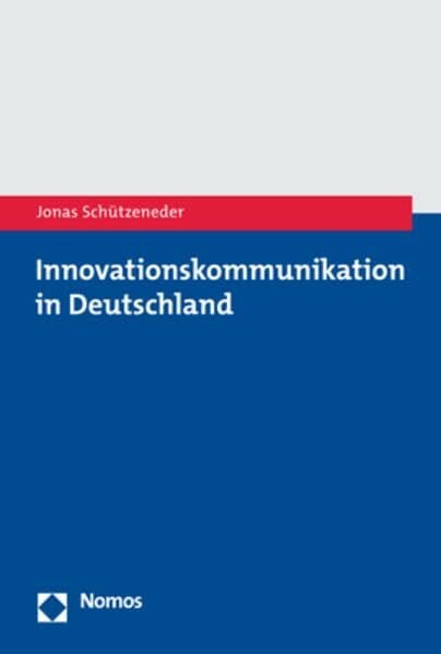 Schützeneder, Jonas Innovationskommunikation in Deutschland
