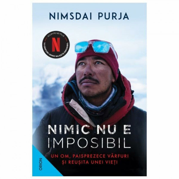 Nimsdai Purja Nimic Nu E Imposibil. Un Om, Paisprezece Varfuri Si Reusita Unei Vieti