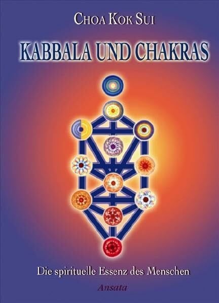 Zilliges, Diane Kabbala und Chakras: Die spirituelle Essenz des Menschen