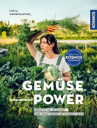 Schauerhammer, Lucia Gemüsepower: Ernte so viel du kannst - jede Menge Gemüse auf kleiner Fläche. Prinzip Market Garden: ressourcenschonend & biointensiv auf kleiner Fläche. Fair, effizient & saisonal in deinem Garten.