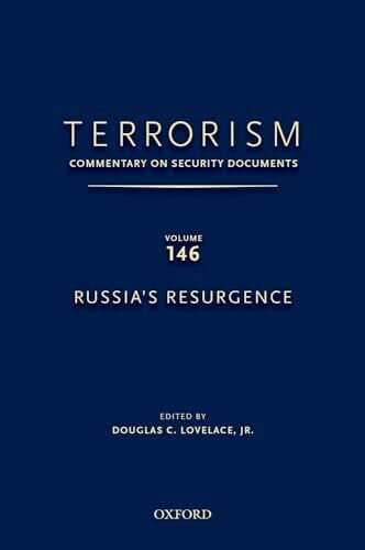 Lovelace Jr, Douglas C Terrorism: Commentary on Security Documents Volume 146: Russia's Resurgence