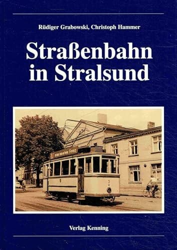 Grabowski, Rüdiger Straßenbahn in Stralsund