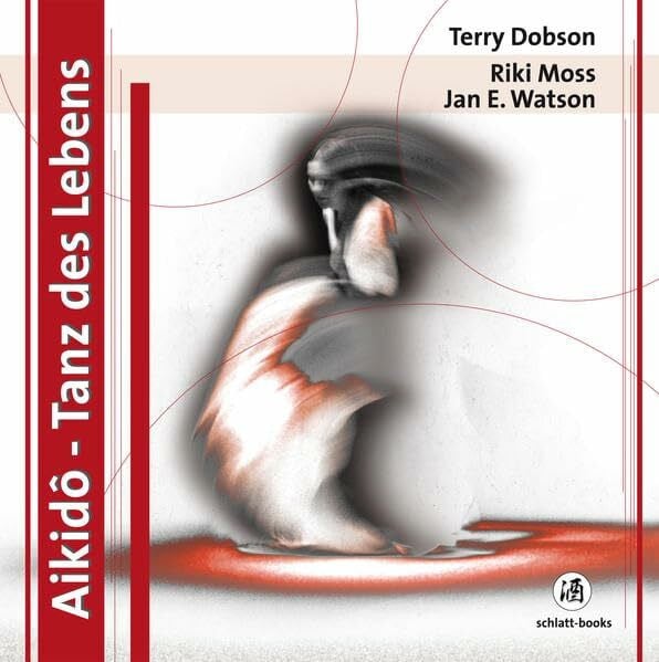 Terry, Dobson Aikidô - Tanz des Lebens