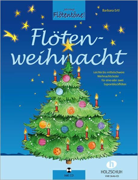 Ertl, Barbara Flötenweihnacht (mit CD): Leichte bis mittelschwere Weihnachtslieder für eine oder zwei Sopranblockflöten mit CD