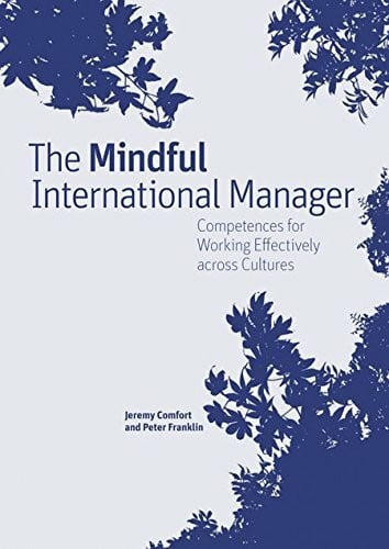 Franklin, Peter The Mindful International Manager: Competences for Working Effectively Across Cultures