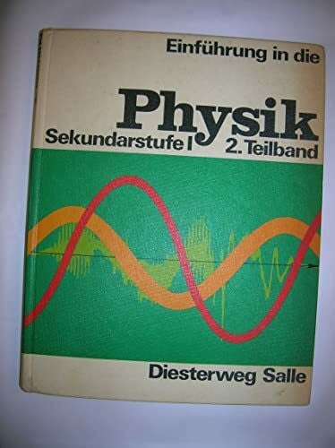 Schröder, Heinz Einführung in die Physik Sekundarstufe 1 2. Teilband Elektrik, Atomistik